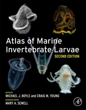 Atlas of Marine Invertebrate Larvae de Michael J. Boyle