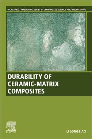 Durability of Ceramic-Matrix Composites de Longbiao Li