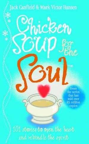 Canfield, J: Chicken Soup For The Soul de Mark Victor Hansen