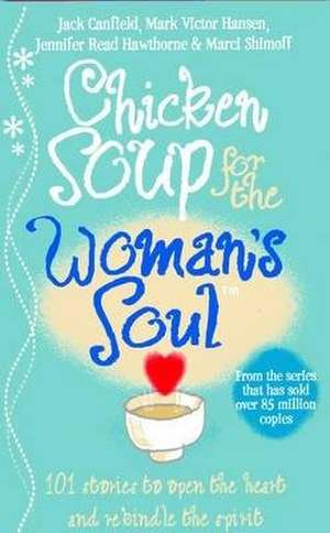 Chicken Soup for the Woman's Soul de Jack Canfield