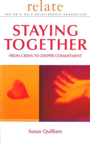 Relate Guide to Staying Together: Practical Strategies to Transform Your Life de Susan Quilliam