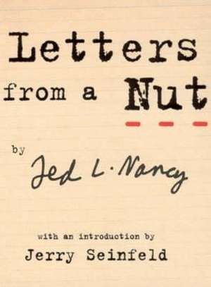 Nancy, T: Letters From A Nut de Ted L Nancy