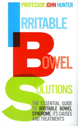 Irritable Bowel Solutions de Dr. John Hunter