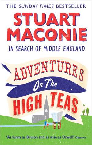 Adventures on the High Teas de Stuart Maconie