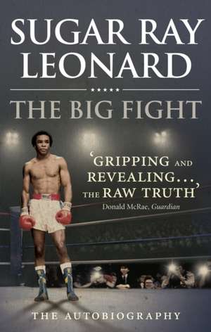 The Big Fight de Sugar Ray Leonard