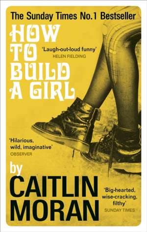 How to Build a Girl de Caitlin Moran