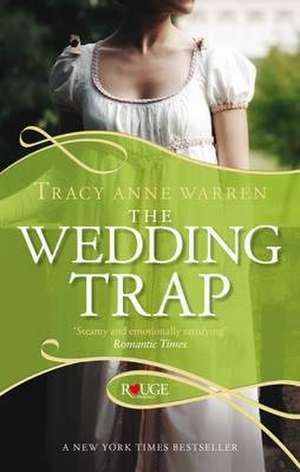 Warren, T: The Wedding Trap, A Rouge Regency Romance de Tracy Anne Warren