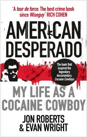 American Desperado de Evan Wright