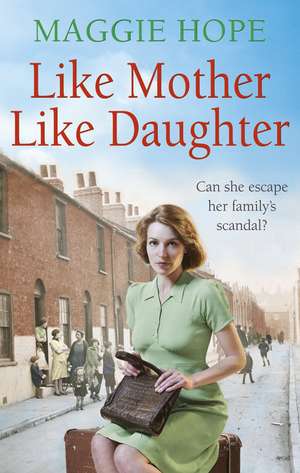 Like Mother, Like Daughter de Maggie Hope