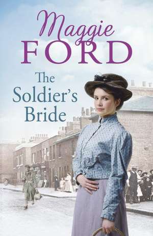 The Soldier's Bride: True Love Never Dies... de Maggie Ford