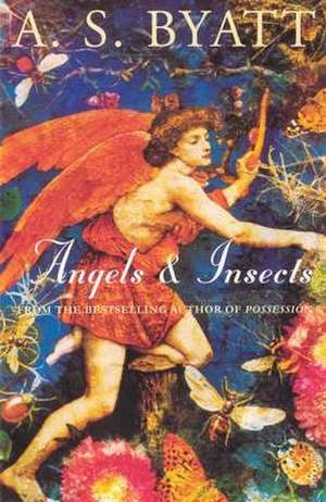 Angels And Insects de A. S. Byatt