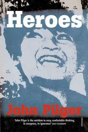 Heroes de John Pilger