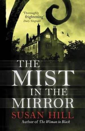 The Mist in the Mirror de Susan Hill