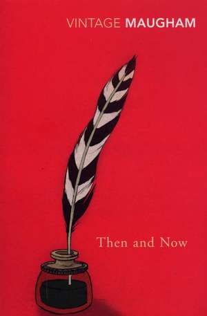 Then And Now de W. Somerset Maugham