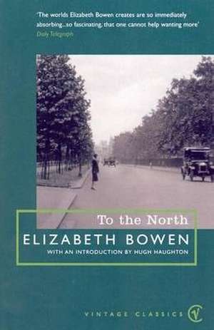 To The North de Elizabeth Bowen