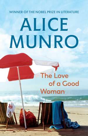 The Love of a Good Woman de Alice Munro