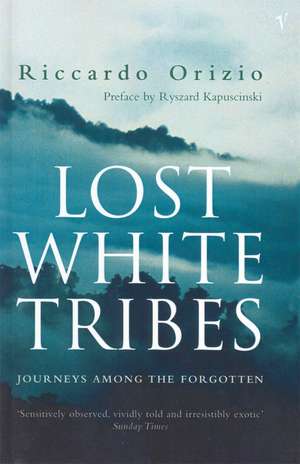 Lost White Tribes de Riccardo Orizio