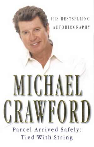 Parcel Arrived Safely de Michael Crawford