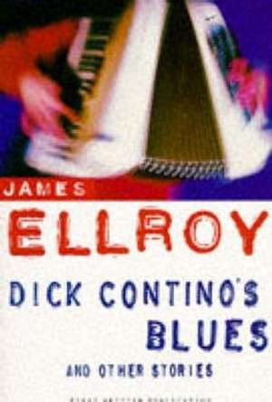 Dick Contino's Blues And Other Stories de James Ellroy