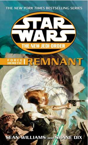 Star Wars: The New Jedi Order - Force Heretic I Remnant de Sean Williams