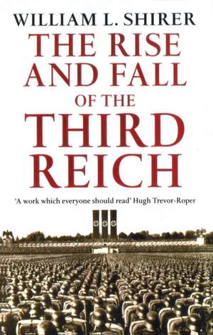 Rise And Fall Of The Third Reich de William L. Shirer