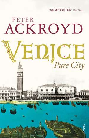 Ackroyd, P: Venice