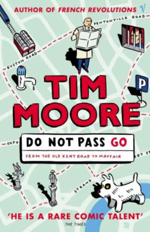 Do Not Pass Go de Tim Moore