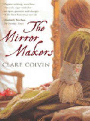 Colvin, C: The Mirror Makers de Clare Colvin