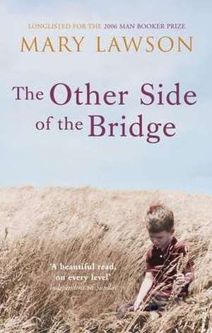 The Other Side of the Bridge de Mary Lawson