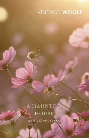 Woolf, V: Haunted House
