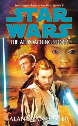 Star Wars: The Approaching Storm de Alan Dean Foster