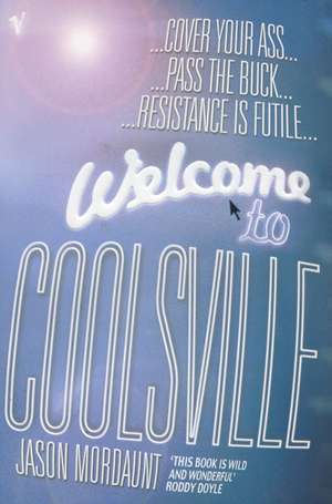 Welcome to Coolsville: The Life Story of a Masterpiece de Jason Mordaunt