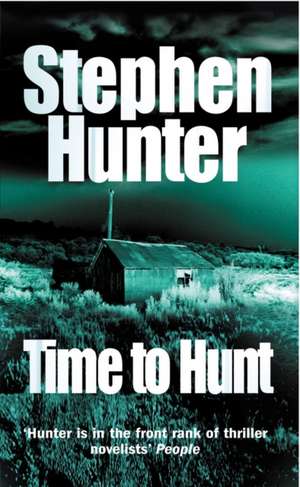 Time To Hunt de Stephen Hunter