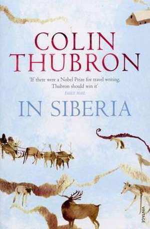 In Siberia de Colin Thubron