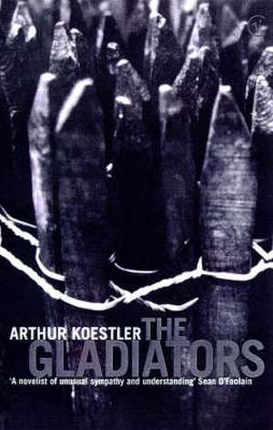 The Gladiators de Arthur Koestler