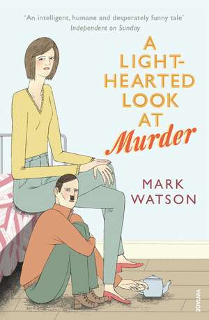 A Light-hearted Look at Murder de Mark Watson