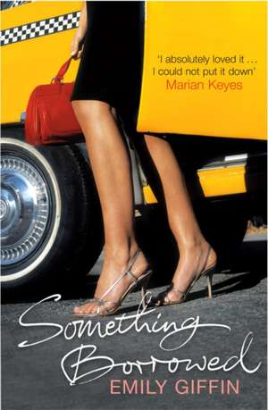 Something Borrowed de Emily Giffin