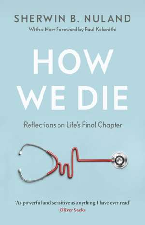 How We Die de Sherwin B. Nuland