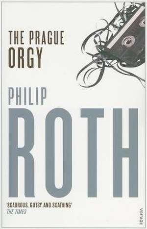 The Prague Orgy de Philip Roth