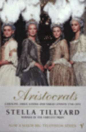 Aristocrats de Stella Tillyard