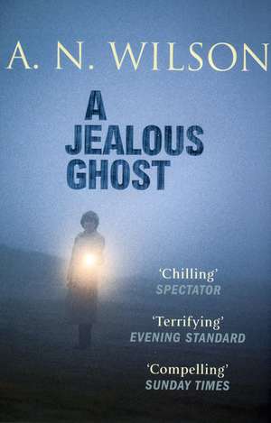 A Jealous Ghost de A. N. Wilson