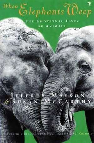 When Elephants Weep de Jeffrey Masson