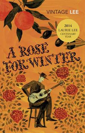 A Rose for Winter de Laurie Lee