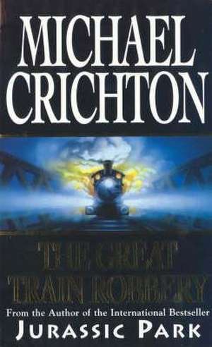 Crichton, M: Great Train Robbery