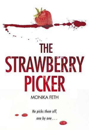 The Strawberry Picker de Monika Feth