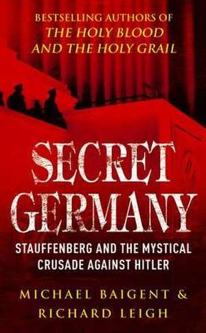 Secret Germany de Michael Baigent