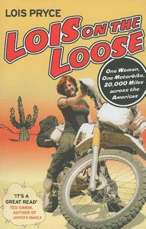 Lois on the Loose de Lois Pryce