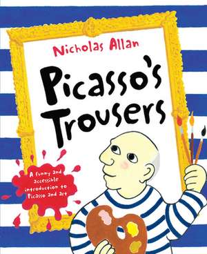 Picasso's Trousers de Nicholas Allan