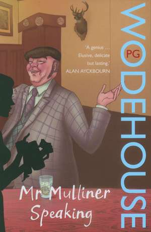 Mr Mulliner Speaking de P. G. Wodehouse