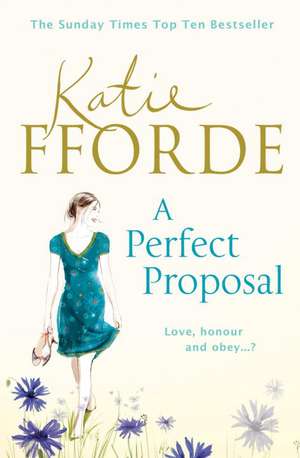 Fforde, K: Perfect Proposal